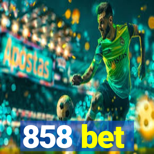 858 bet
